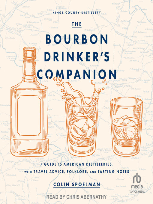 Title details for The Bourbon Drinker's Companion by Colin Spoelman - Available
